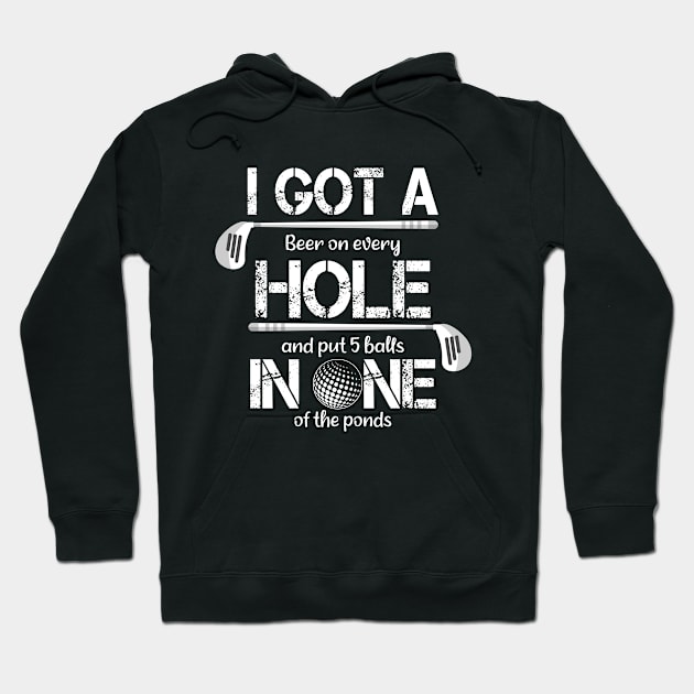 I Got A Beer On Hole In One Funny Beer Drinking Bad Golfer Hoodie by Shop design